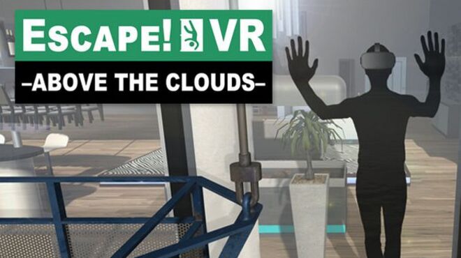 Escape!VR -Above the Clouds- Free Download