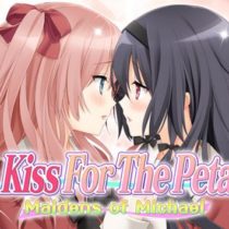 A Kiss For The Petals – Maidens of Michael