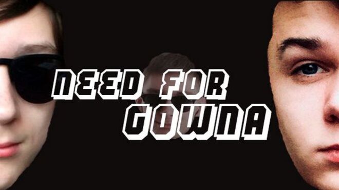 Need For Gowna