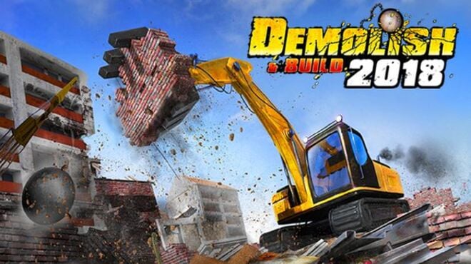 Demolish and Build 2018 Free Download