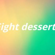 Fight desserts