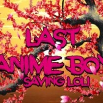 Last Anime boy: Saving loli