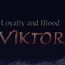 Loyalty and Blood: Viktor Origins