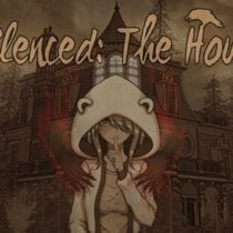 Silenced: The House