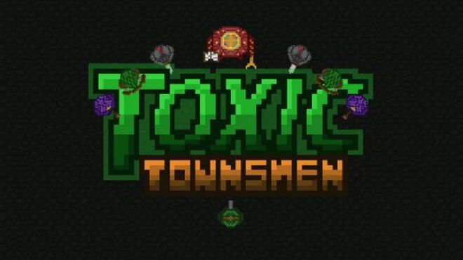 Toxic Townsmen Free Download