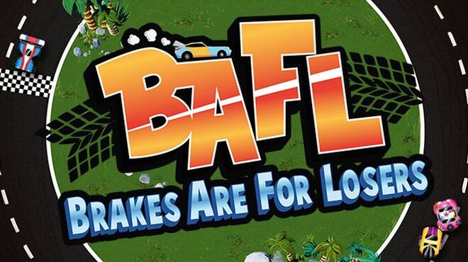 BAFL - Brakes Are For Losers Free Download