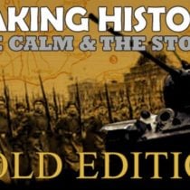 Making History: The Calm and the Storm Gold Edition