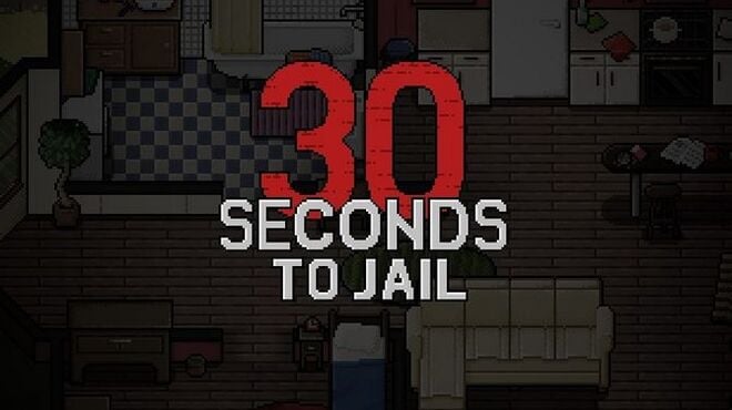 30 Seconds To Jail Free Download