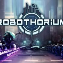 Robothorium: Sci-fi Dungeon Crawler v0.7.7.1
