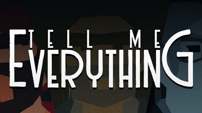 Tell Me Everything Free Download