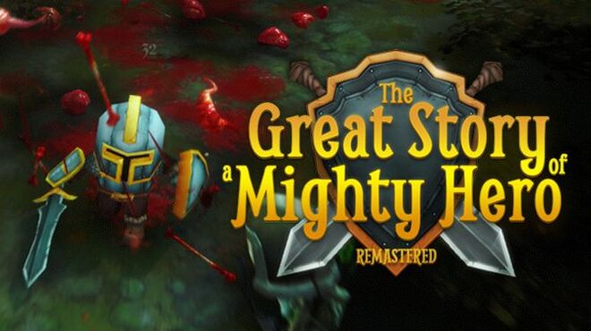 The Great Story of a Mighty Hero - Remastered Free Download