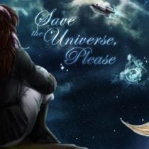 Save the Universe, Please!