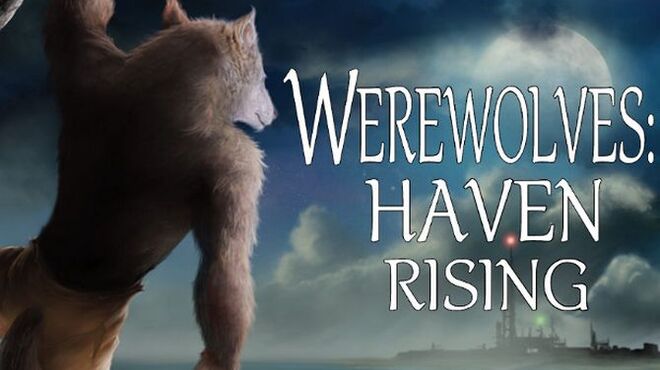 Werewolves: Haven Rising Update 02.08.2020