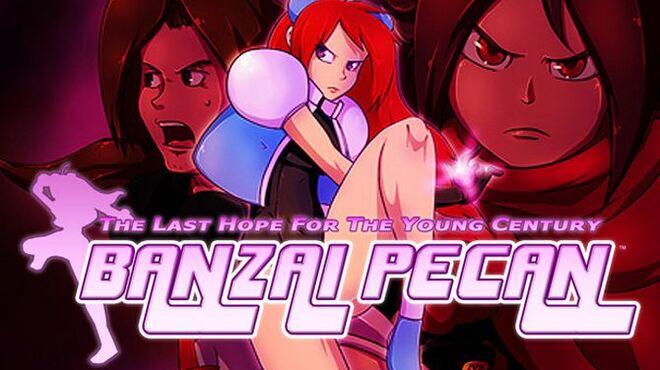 BANZAI PECAN: The Last Hope For the Young Century Free Download