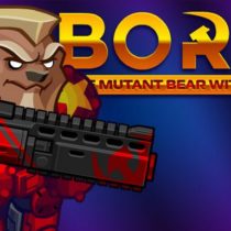 BORIS the Mutant Bear with a Gun