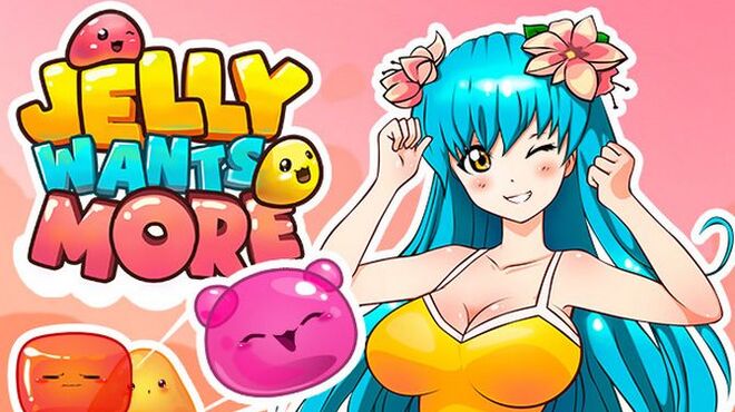 Jelly Wants More Free Download