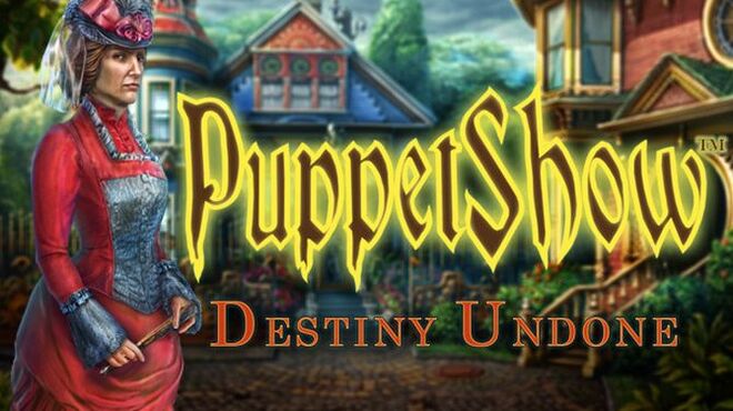 PuppetShow: Destiny Undone Collector’s Edition