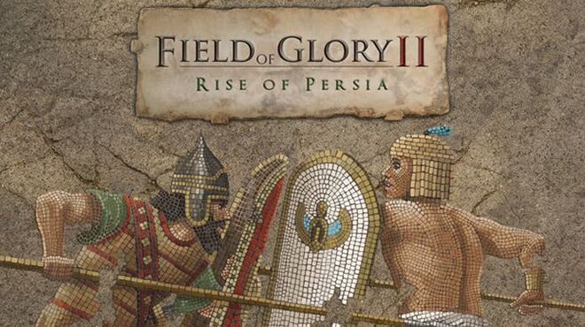 Field of Glory II Rise of Persia-SKIDROW