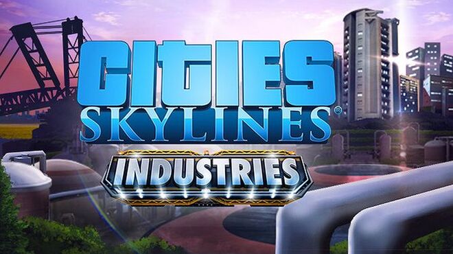 Cities Skylines Industries CODEX  - 2