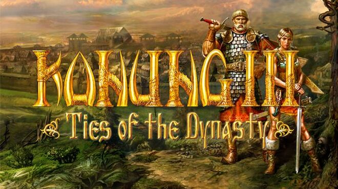 Konung 3: Ties of the Dynasty Free Download
