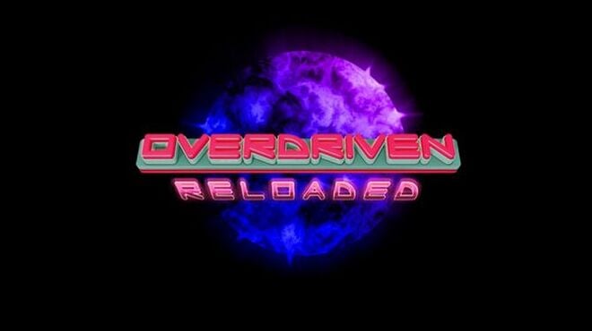 Overdriven Reloaded Free Download