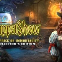 PuppetShow: The Price of Immortality Collector’s Edition