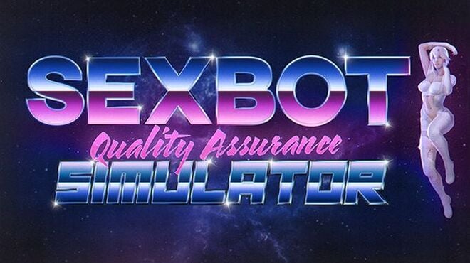 Sexbot Quality Assurance Simulator