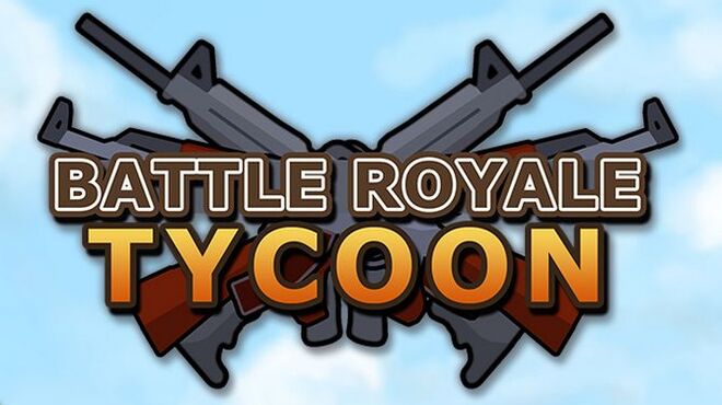 Battle Royale Tycoon v1.03
