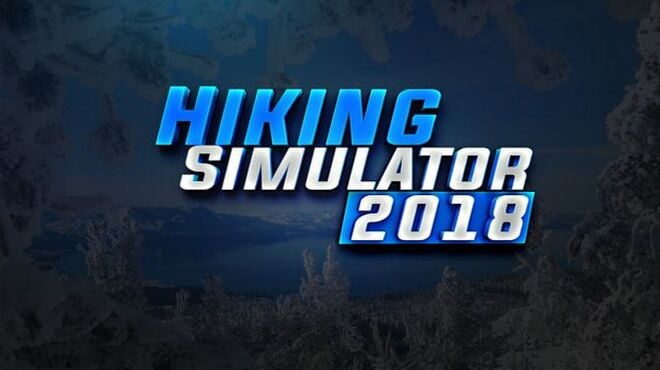 Hiking Simulator 2018 Free Download