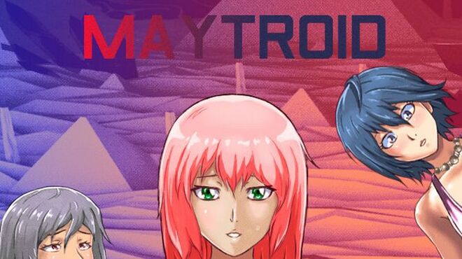 Maytroid. I swear it's a nice game too Free Download