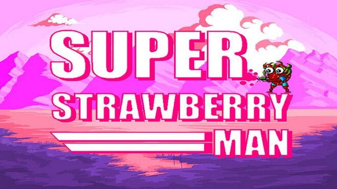 Super Strawberry Man Free Download