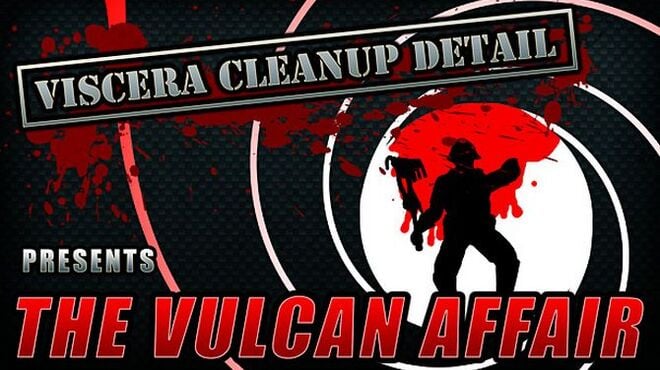 Viscera Cleanup Detail - The Vulcan Affair Free Download