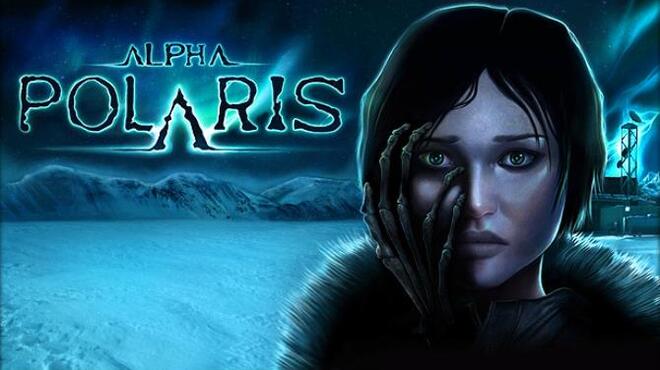 Alpha Polaris : A Horror Adventure Game Free Download