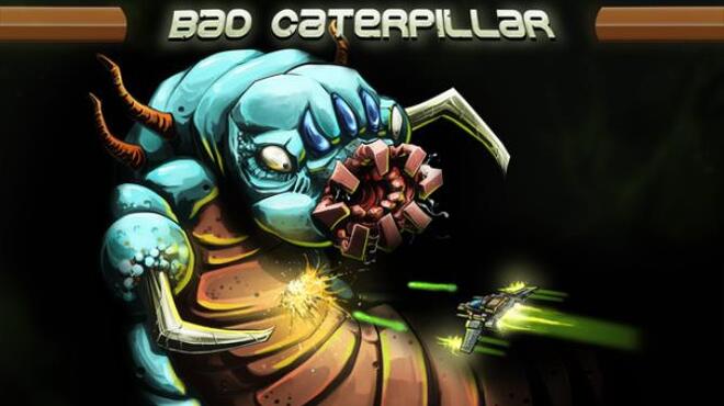 Bad Caterpillar Free Download