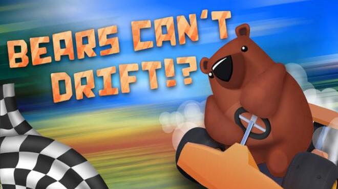 Bears Can't Drift!? Free Download