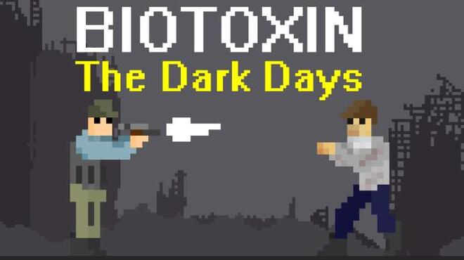 Biotoxin: The Dark Days Free Download