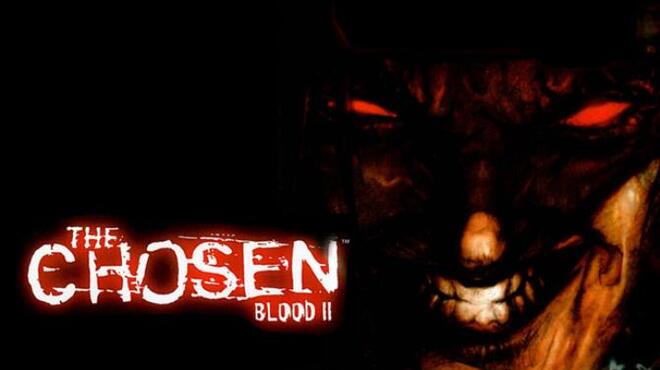 Blood II: The Chosen + Expansion Free Download