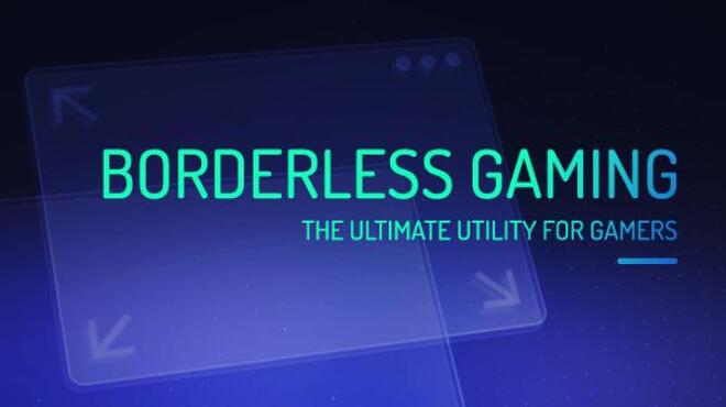 Borderless Gaming  - 12