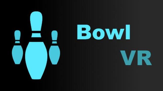 Bowl VR Free Download