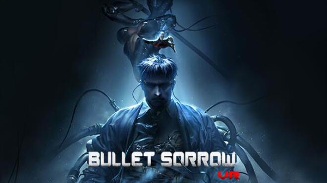 Bullet Sorrow VR Free Download