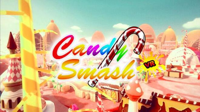 Candy Smash VR Free Download