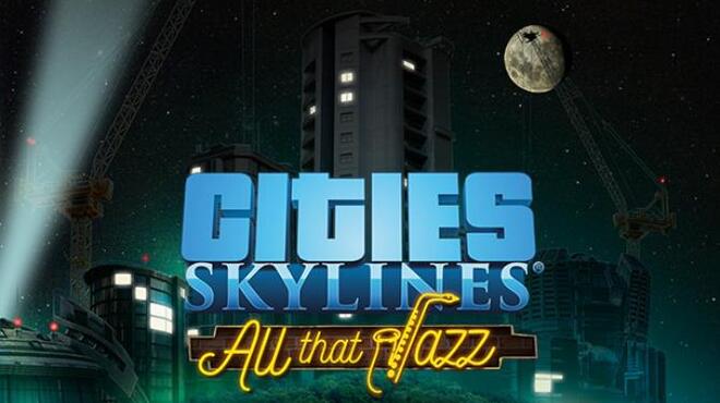 Cities Skylines All That Jazz Update v1 9 3 f1 CODEX  - 91