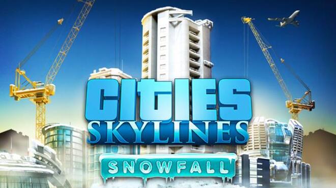 Cities  Skylines   Snowfall Update v1 5 0 incl DLC CODEX  - 10
