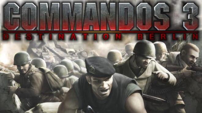 Commandos 3: Destination Berlin Free Download