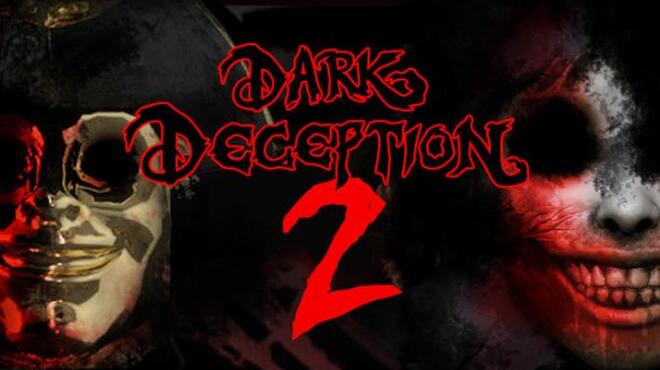 Dark Deception Chapter 2-PLAZA