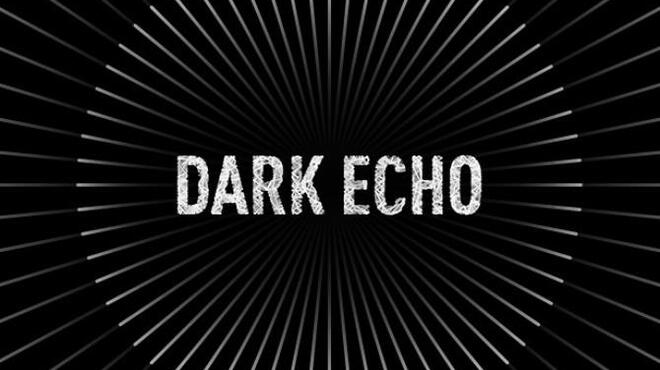 Dark Echo Free Download
