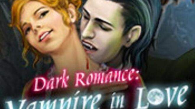 Dark Romance: Vampire in Love Collector's Edition Free Download