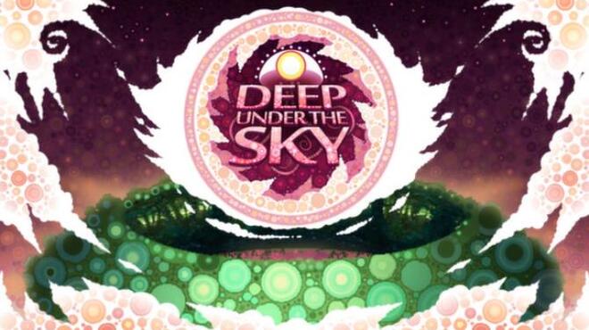 Deep Under the Sky Free Download