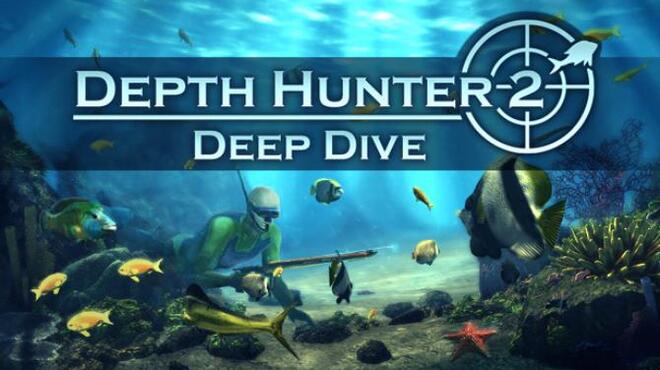 Depth Hunter 2: Deep Dive Free Download