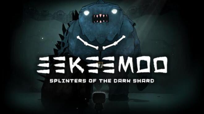 Eekeemoo - Splinters of the Dark Shard Free Download